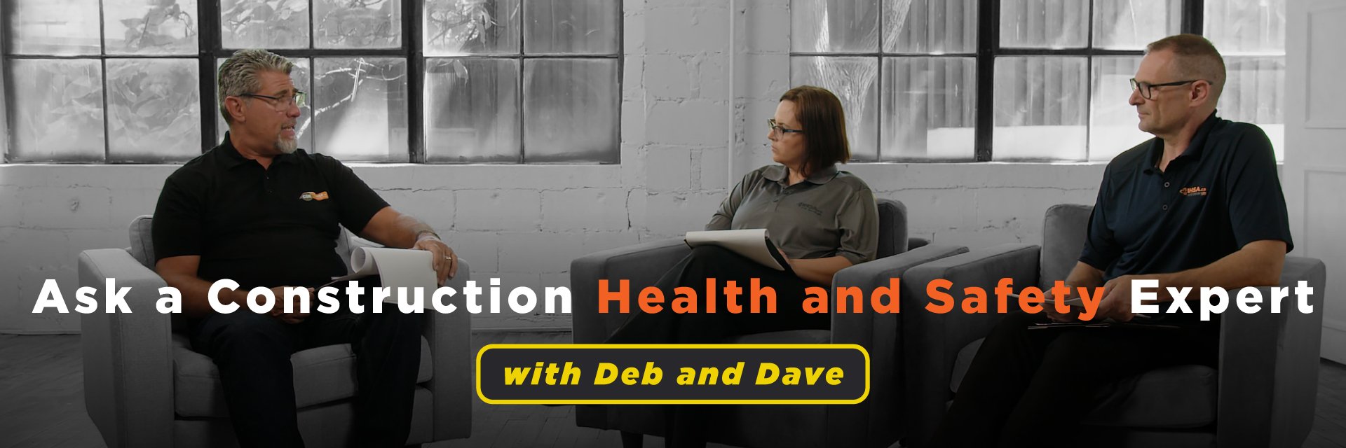 IHSA's Ken Rayner, Deb Moskal, and Dave Dametto sit in grey armchairs and discuss workplace health and safety. Text overlay shows the series title: Ask a Construction Health and Safety Expert with Deb and Dave.